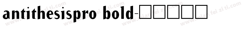 antithesispro bold字体转换